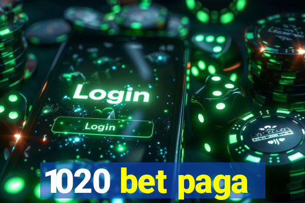 1020 bet paga